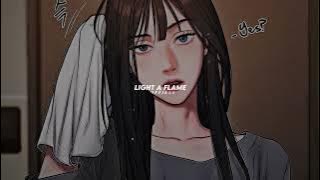 Light A Flame [ sped up ]