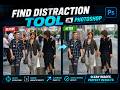 Find Distraction Tool in Photoshop | Remove Unwanted Objects Fast