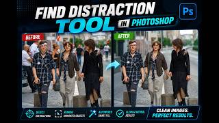 Find Distraction Tool in Photoshop | Remove Unwanted Objects Fast