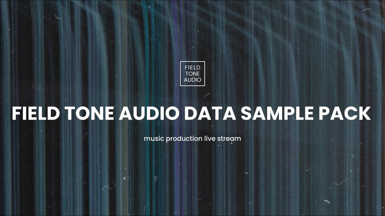 Field Tone Audio DATA Sample Pack + Unfiltered Audio Battalion - YouTube