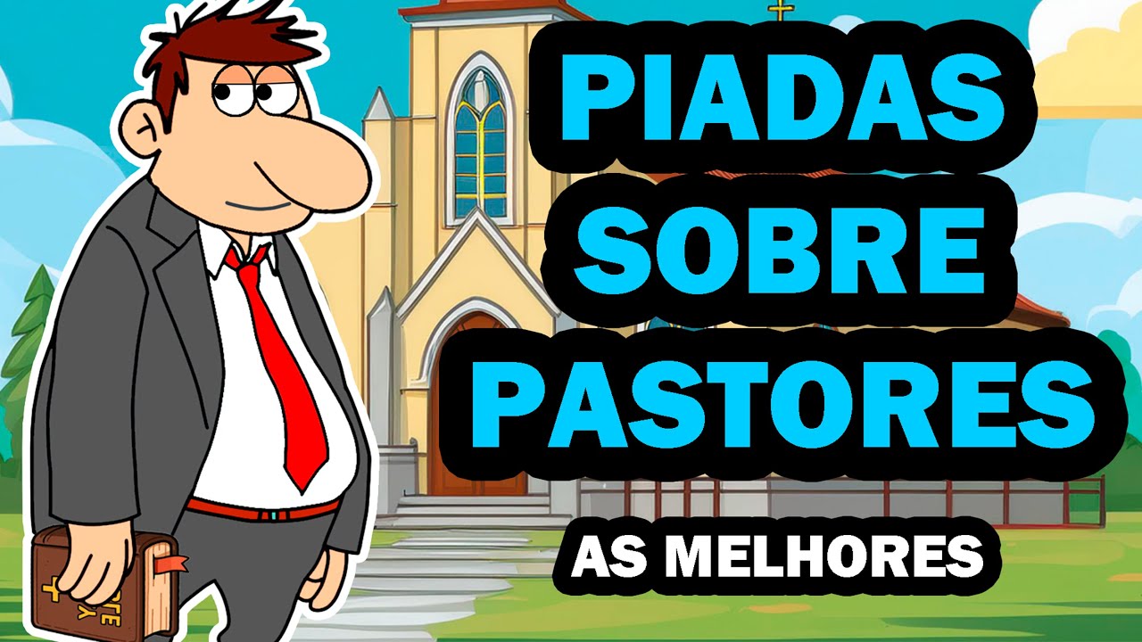 ESPECIAL AS MELHORES PIADAS SOBRE PASTORES