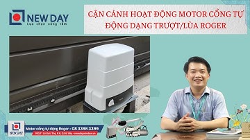 cổng trượt/lùa Roger tự động hoạt động như thế nào? [cổng tự động New Day]|cổng tự động|08 3398 3399