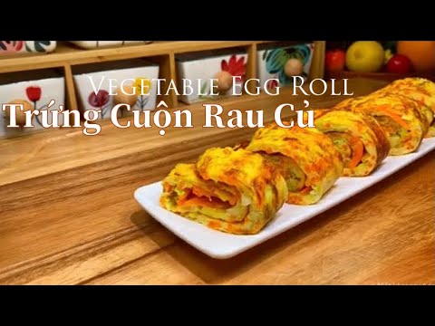 Video Cách làm món Trứng Cuộn Rau Củ thơm ngậy, dễ làm cho... - youtube