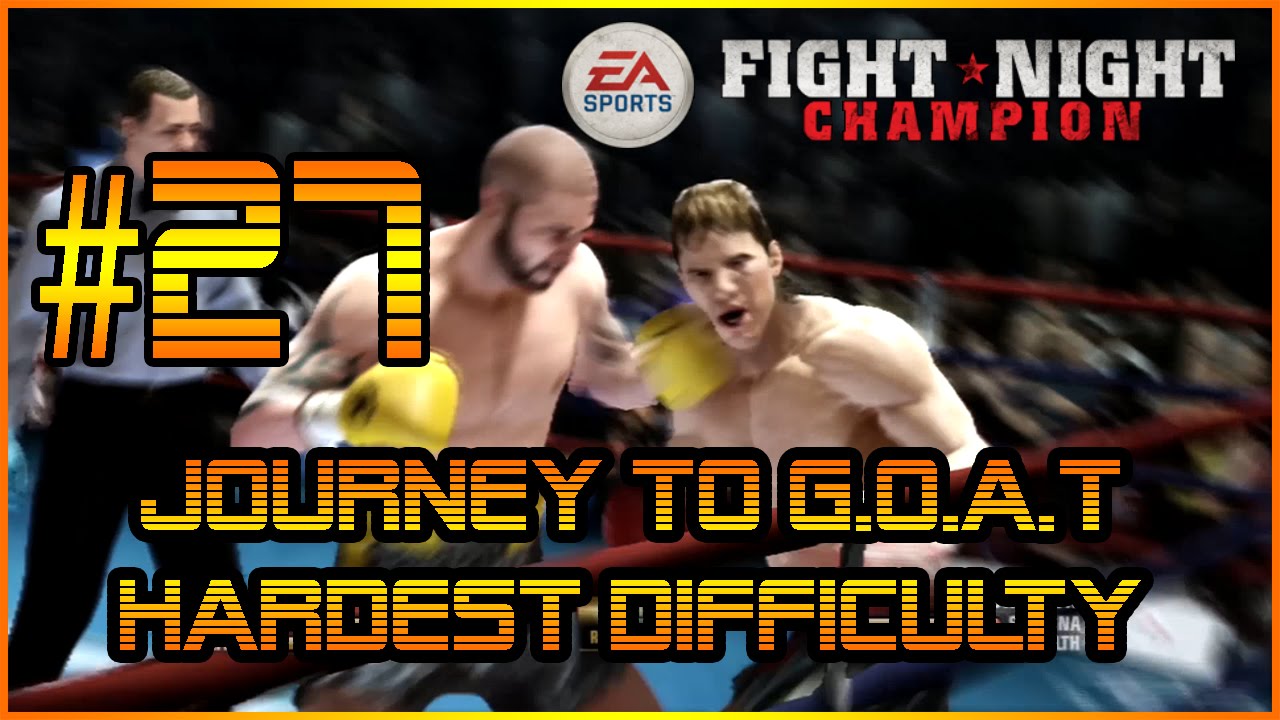 Journey To G.O.A.T on the Hardest Difficulty | Fight Night Legacy Mode | #27