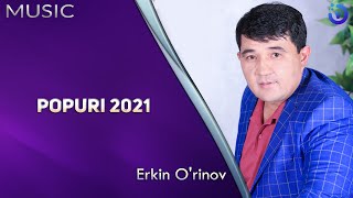 Erkin O'rinov - Popuri (music version 2021)