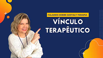 O que é vínculo terapêutico?