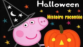 Histoire Racontée Peppa Pig Fête Halloween