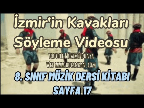 İzmir'in Kavakları Söyleme Videosu 8. sınıf müzik dersi kitabı sayfa 17