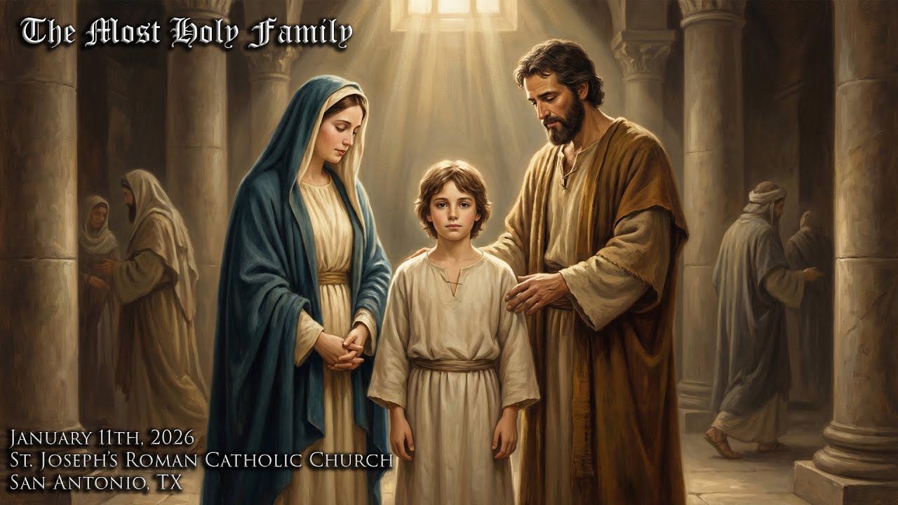 The Most Holy Family - 10:00 a.m. Mass