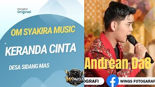 ANDREAN DA8  ll KERANDA CINTA OM SYAKIRA MUSIC Show Desa Sidang Mas Wd ANGGI & RESTIKA
