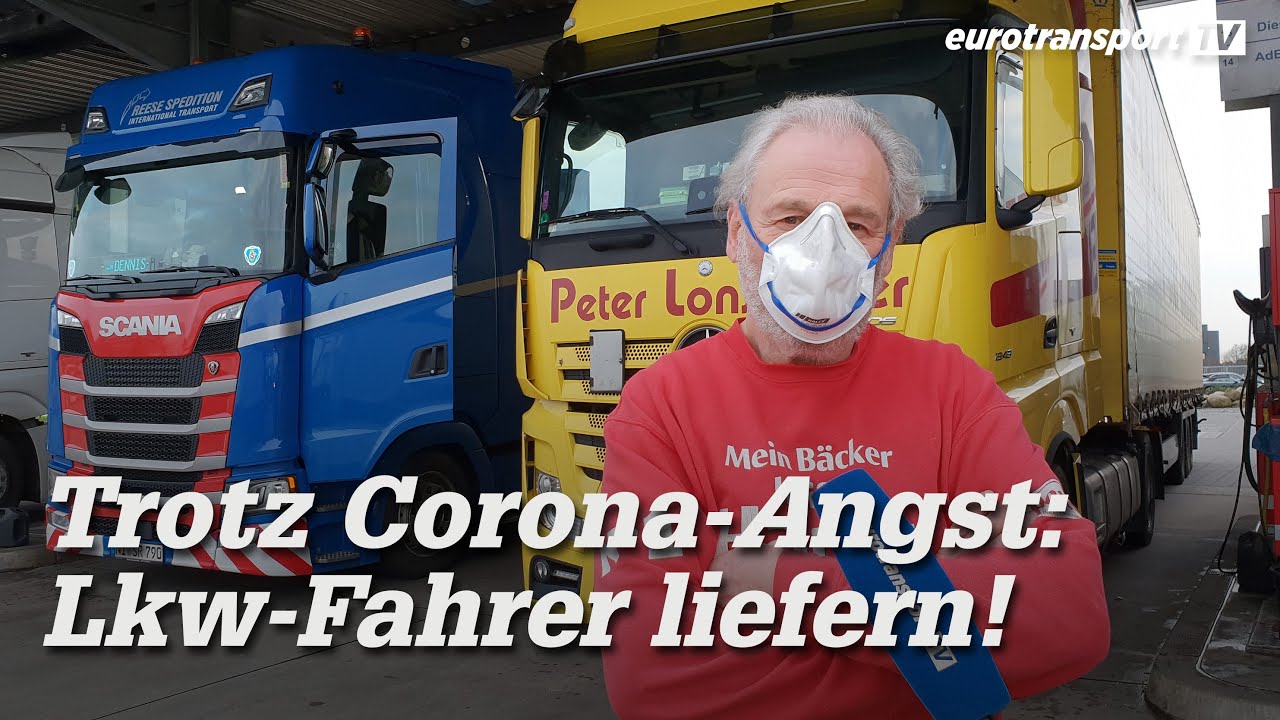 Trotz Corona-Angst: Lkw-Fahrer liefern! 