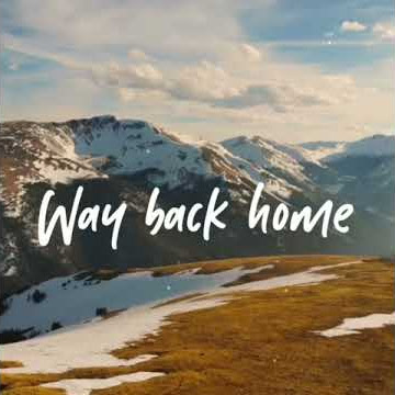 Way Back Home (Instagram Text Video) IG:itz.chqrixy