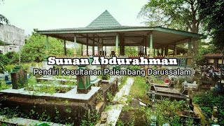 Pendiri kesultanan Palembang - Sunan Abdurahman -Sultan Abdurahman Khalifatul Mukminin Sayyidul Iman