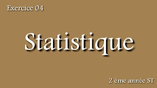 Exercice 04 Probabilité et Statistique 2ème année ST S3 || تمرين في الإحصاء للسنة الثانية جامعي