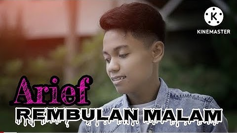 Arief - Rembulan Malam (Lirik)