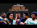 AIB Podcast : Game On feat Biswa & Kaneez