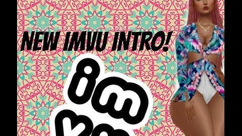 My New Imvu Intro!!!