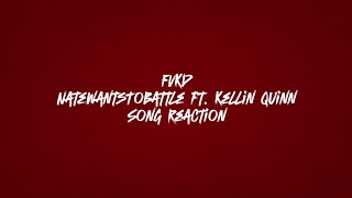 INSANE | NateWantsToBattle (ft. Kellin Quinn) - FVKD : Reaction