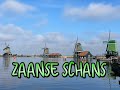 Zaanse Schans - The Netherlands