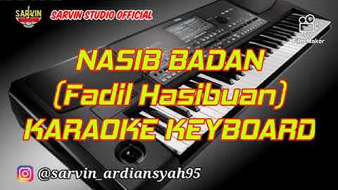 KARAOKE NASIB BADAN - FADIL HASIBUAN | BY DJ SARVIN AUDIO
