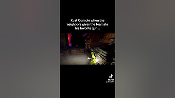 Rust Console when the neighbors gives the teamate his favorite gun…#shorts #rust #rustconsole