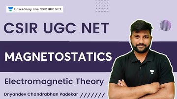 Electromagnetic Theory | Magnetostatics | CSIR UGC NET | Dnyandev Chandrabhan Padekar