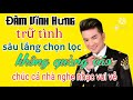 nhạc vàng chọn lọc . đàm vĩnh hưng