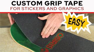 Custom Grip Tape Job - THE EASY WAY