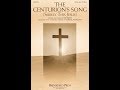 THE CENTURION'S SONG (SURELY THIS JESUS) (SATB Choir) - Ed Rush/arr. Douglas Nolan
