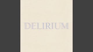 Delirium (Sped Up)