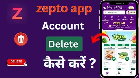 Zepto app me account delete kaise kare? How to delete account in Zepto app