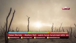 Yemen İllerinde - Müziksiz İlahi