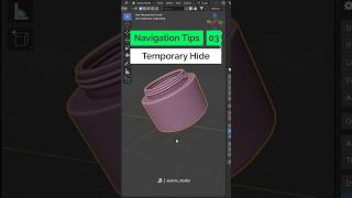 Blender Navigation Tips 03: Temporary Hide