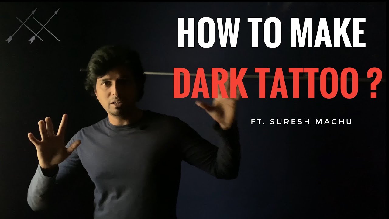 How To Make Dark Long Lasting Tattoos? Ep-13 | Ft.Suresh Machu - YouTube
