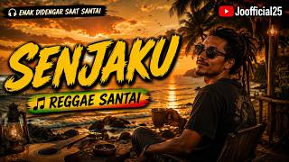 REGGAE SANTAI 2026❗ - SENJAKU | Cocok untuk nongkrong,ngopi dan santai