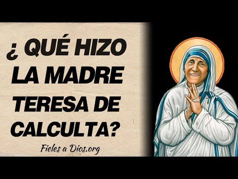 🙏 ¿Qué hizo la madre Teresa de Calcuta? Vocación y aporte en vida 🙏