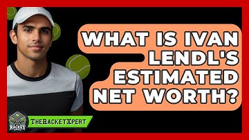 What Is Ivan Lendl