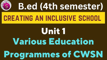Various Education Programmes of CWSN / in tamil / b.ed / creating an inclusive school