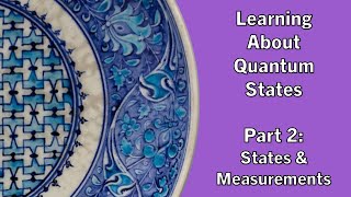Details Learning About Quantum States 2:  Quantum Dice, and Measurements News