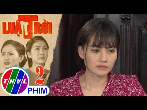 Video Luật trời - Tập 2[1]: Trang nhớ lại ngày mới quen nhau... - youtube