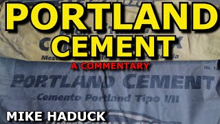 PORTLAND CEMENT USE "COMMENTARY) Mike Haduck