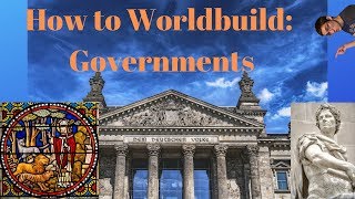 How to worldbuild: Governments