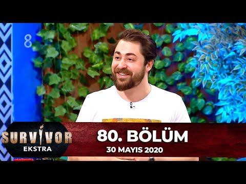 Survivor Ekstra 80.Bölüm | 30 Mayıs 2020