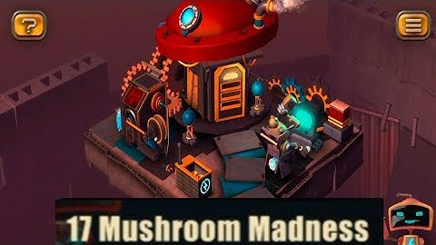 tiny robots  level 17  Mushroom Madness        @escapeking