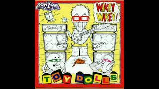 WAKEY WAKEY OUTRO  ((Toy Dolls))