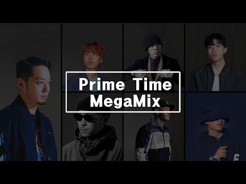 Prime time MEGAmix (The Quiett, CHANGMO, D.Ark, ODEE, Hash Swan, Dok2, LOS)