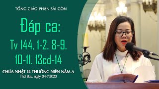 CN 14 Thường niên A - Đáp ca: Thánh Vịnh 144, 1-2. 8-9. 10-11. 13cd-14