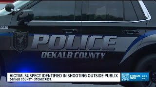 Victim, suspect identified in shooting outside Publix in Stonecrest