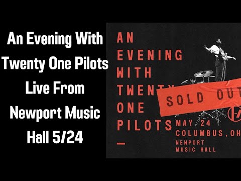 An Evening With Twenty-One Pilots | Live From Newport Music Hall 524