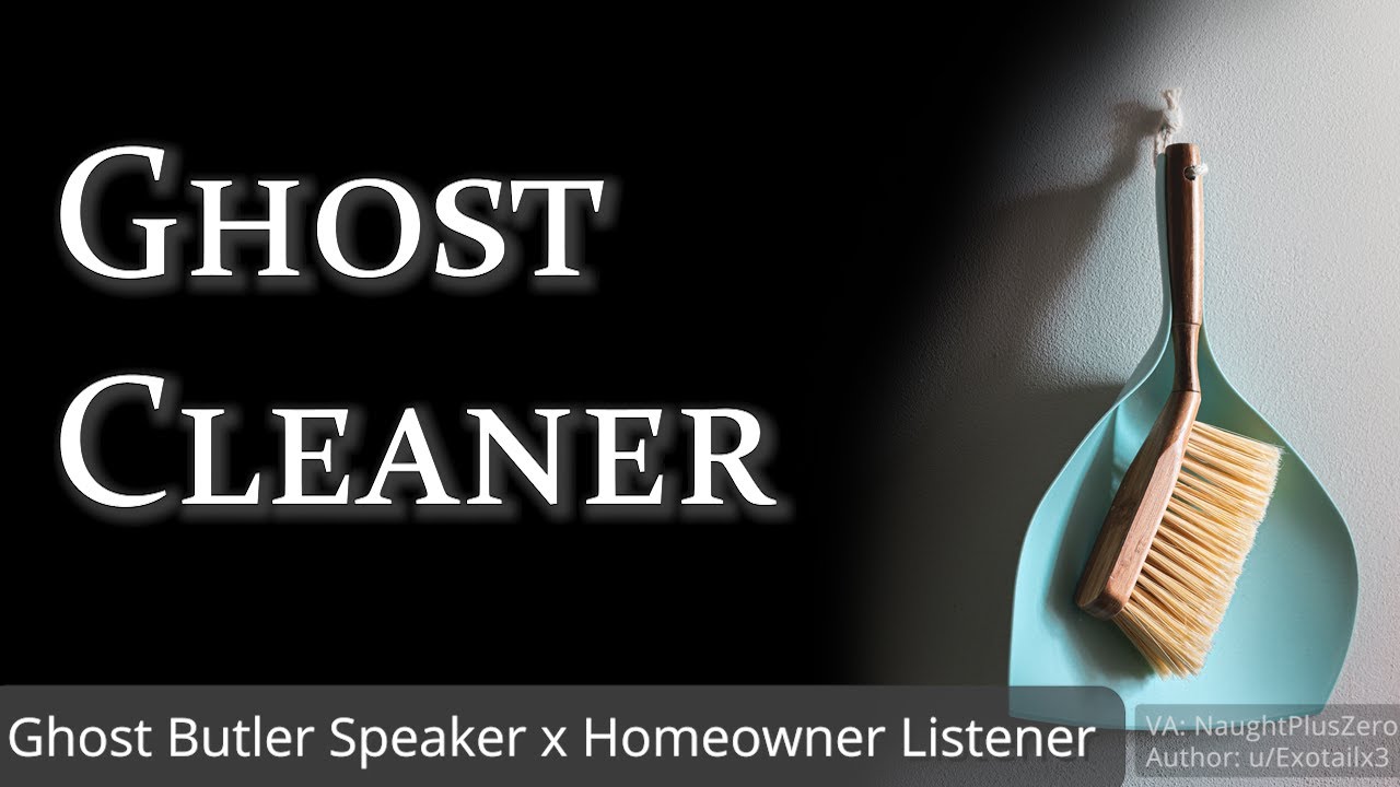 Ghost Cleaner [M4A] [Ghost Butler x Listener] [Strangers to Friends [Wholesome]